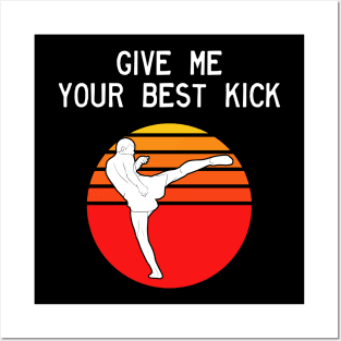 Man Kickboxer Man Muay Thai - Give Me Your Best Kick Posters and Art